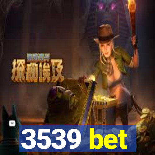 3539 bet